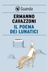 Il poema dei lunatici - Ermanno Cavazzoni - 9788823512467