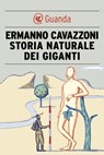 Storia naturale dei giganti - Ermanno Cavazzoni - 9788823512481