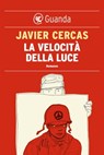 La velocità della luce - Javier Cercas - 9788823514416