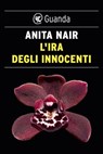 L'ira degli innocenti - Anita Nair - 9788823517042