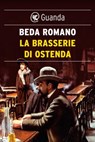 La brasserie di Ostenda - Beda Romano - 9788823519626