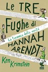 Le tre fughe di Hannah Arendt - Ken Krimstein - 9788823525900