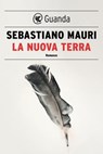 La Nuova Terra - Sebastiano Mauri - 9788823529267
