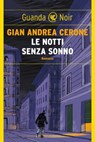 Le notti senza sonno - Gian Andrea Cerone - 9788823531871