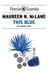 This Blue - Maureen N. McLane - 9788823532137