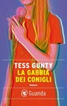 La gabbia dei conigli - Tess Gunty - 9788823534087