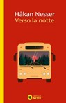 Verso la notte - Håkan Nesser - 9788823536623