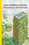 L'incertezza del domani - Gian Andrea Cerone - 9788823537507
