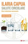 Salute circolare - Nuova edizione - Ilaria Capua - 9788823819139