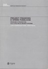 Project financing e opere pubbliche - Giuseppe Franco Ferrari ; Fabrizio Fracchia - 9788823871458