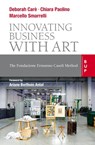 Innovating Business with Art - Antonella Carè ; Chiara Paolino ; Marcello Smarrelli - 9788823883437