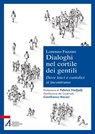 Dialoghi nel cortile dei gentili - Lorenzo Fazzini - 9788825027631