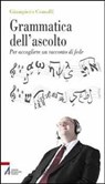 Grammatica dell'ascolto. - Giampiero Comolli - 9788825030761