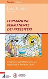 Formazione permanente dei presbiteri. L'esperienza dell'Istituto San Luca - Livio Tonello - 9788825033281