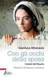 Con gli occhi della sposa - Gianluca Attanasio - 9788825034295