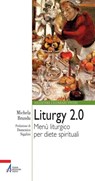 Liturgy 2.0. Menù liturgico per diete spirituali - Michela Brundu - 9788825038040