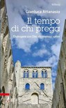 Il tempo di chi prega. Dialogare con Dio attraverso i salmi - Gianluca Attanasio - 9788825048537