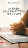 La Bibbia: una biblioteca per la vita - Gastone Boscolo - 9788825061192