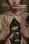 A moment of eternity - Isotta Salviati - 9788825204339
