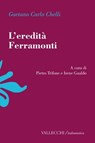 L'eredità Ferramonti - Gaetano Carlo Chelli - 9788825204537