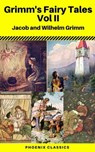 Grimms' Fairy Tales: Volume II - Illustrated (Phoenix Classics) - Wilhelm Grimm ; Jacob Grimm ; Phoenix Classics - 9788826438702