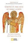Strong in the Face of Tribulation. Words During the Coronavirus Pandemic - Pope Francis - Jorge Mario Bergoglio ; Jorge Mario Bergoglio - 9788826604411