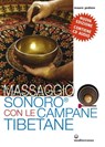 Massaggio Sonoro con le Campane Tibetane - Mauro Pedone - 9788827223666