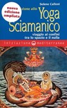 Iniziazione allo Yoga Sciamanico - Selene Calloni Williams - 9788827224670