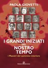 I grandi iniziati del nostro tempo - Paola Giovetti - 9788827226308