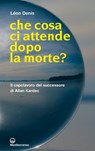 Che cosa ci attende dopo la morte? - Léon Denis - 9788827228531