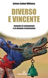 Diverso e vincente - Selene Calloni Williams - 9788827228944