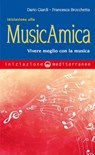 Iniziazione alla MusicAmica - Dario Giardi ; Francesca Brocchetta - 9788827229200