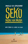 Sekù non ha paura - Paolo Di Stefano - 9788828200949