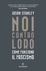 Noi contro loro - Jason Stanley - 9788828201540