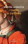 L'ombra di Caterina - Marina Marazza - 9788828202509