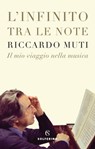 L'infinito tra le note - Riccardo Muti - 9788828202592