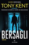 Bersagli - Tony Kent - 9788828205296