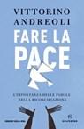Fare la pace - Vittorino Andreoli - 9788828205739