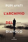 L'archivio del diavolo - Pupi Avati - 9788828205746