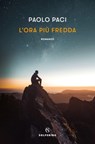 L'ora più fredda - Paolo Paci - 9788828206675
