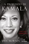 A proposito di Kamala - Dan Morain - 9788828206705