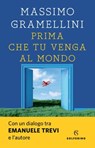 Prima che tu venga al mondo - Massimo Gramellini - 9788828208549