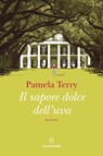 Il sapore dolce dell'uva - Pamela Terry - 9788828208662