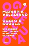 Oggi c'è scuola - Mariapia Veladiano - 9788828208976