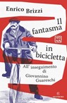 Il fantasma in bicicletta - Enrico Brizzi - 9788828210221
