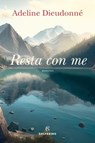 Resta con me - Adeline Dieudonné - 9788828213901