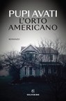 L'orto americano - Pupi Avati - 9788828214038