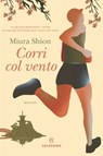Corri col vento - Miura Shion - 9788828214328