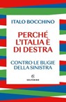 Perché l'Italia è di destra - Italo Bocchino - 9788828216001