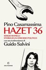 Hazet 36 - Pino Casamassima ; Guido Salvini - 9788828217022